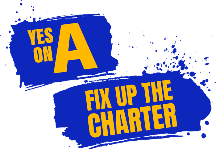 Yes on A: Fix up the charter